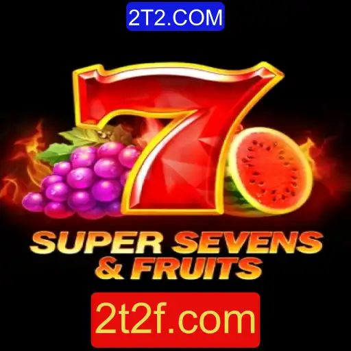 Descubra o Fascinante Mundo de 7SuperSevensFruits e 2T2.COM